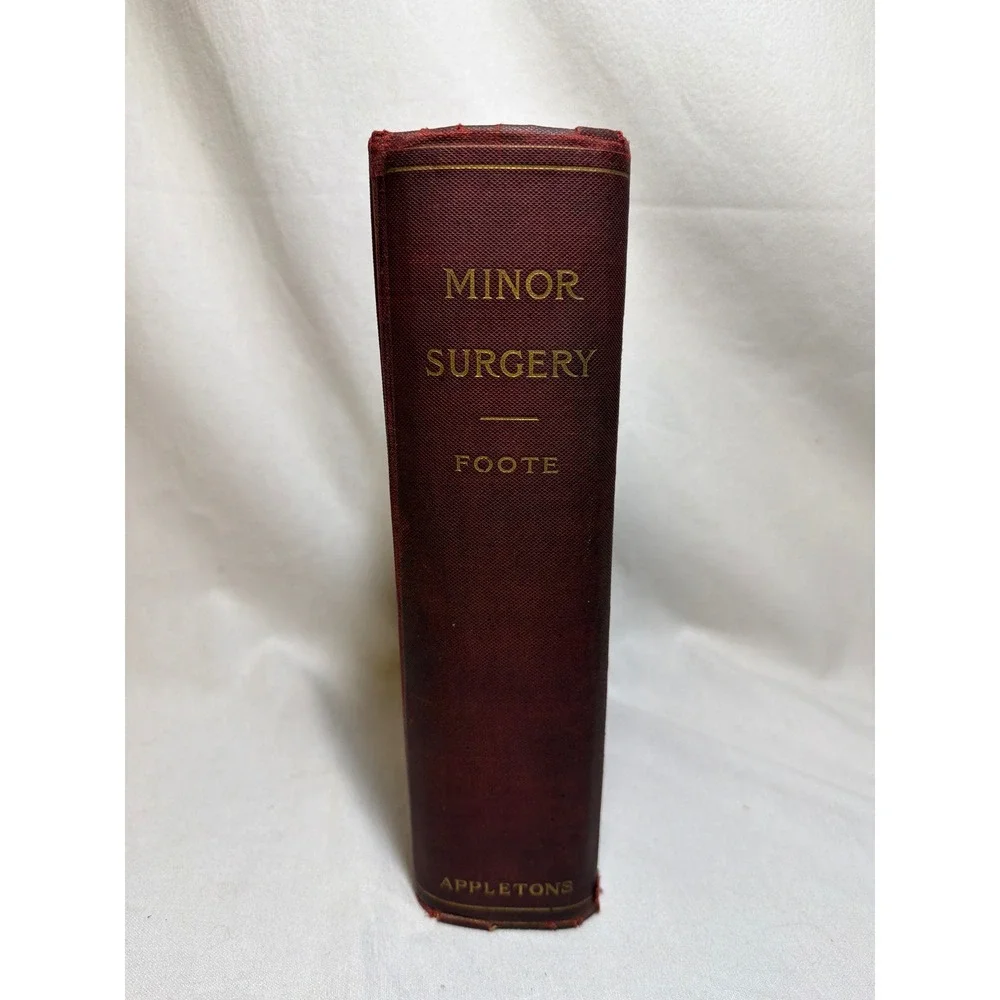 1908 A Text-Book of Minor Surgery Edward Milton Foote Antique Medical Book